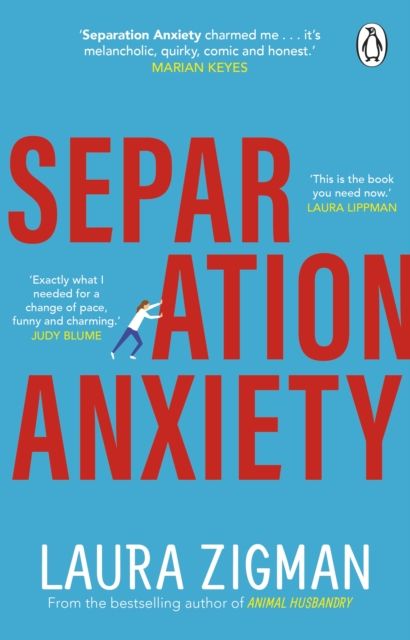Separation Anxiety :  Exactly what I needed for a change of pace, funny and charming' - Judy Blume, EPUB eBook