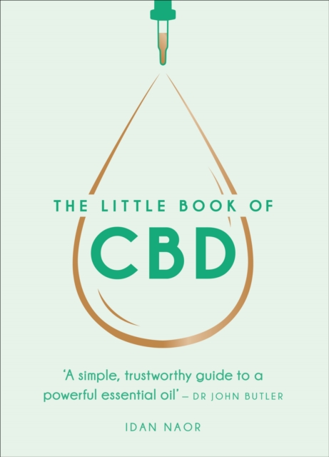 The Little Book of CBD : A simple, trustworthy guide to a powerful essential oil, EPUB eBook