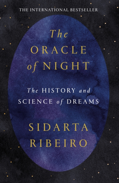 The Oracle of Night : The history and science of dreams, EPUB eBook