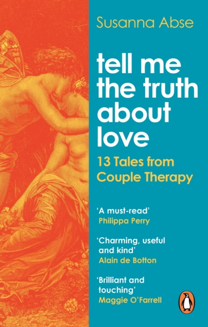 Tell Me the Truth About Love : 13 Tales from Couple Therapy, EPUB eBook