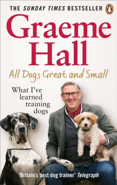 All Dogs Great and Small : What I ve learned training dogs, EPUB eBook