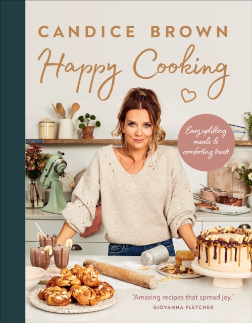 Happy Cooking : Easy uplifting meals and comforting treats, EPUB eBook