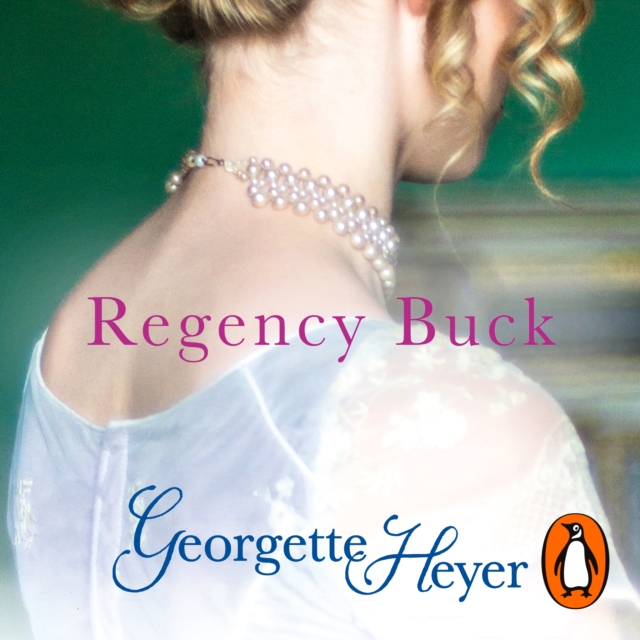 Regency Buck : Gossip, scandal and an unforgettable Regency romance, eAudiobook MP3 eaudioBook