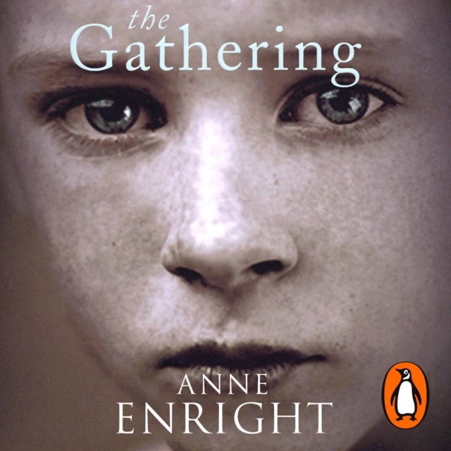 The Gathering : WINNER OF THE BOOKER PRIZE 2007, eAudiobook MP3 eaudioBook