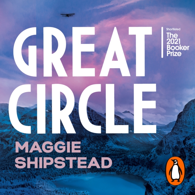 Great Circle : The soaring and emotional novel shortlisted for the Women’s Prize for Fiction 2022 and shortlisted for the Booker Prize 2021, eAudiobook MP3 eaudioBook