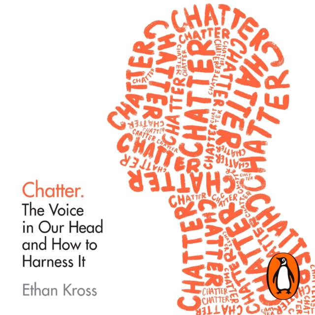 Chatter : The Voice in Our Head and How to Harness It, eAudiobook MP3 eaudioBook