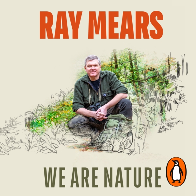 We Are Nature : How to reconnect with the wild, eAudiobook MP3 eaudioBook