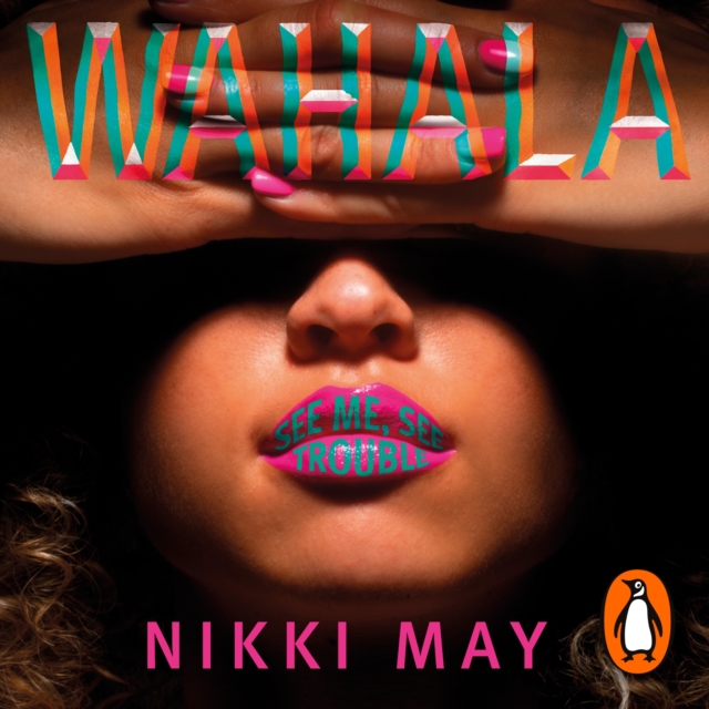 Wahala : Three friends, three ‘perfect’ lives. Here Comes Trouble, eAudiobook MP3 eaudioBook