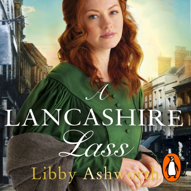 A Lancashire Lass : An uplifting and heart-warming historical saga, eAudiobook MP3 eaudioBook