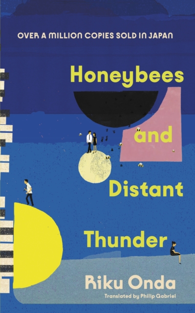 Honeybees and Distant Thunder : The million copy award-winning Japanese bestseller about the enduring power of great friendship, EPUB eBook