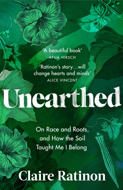 Unearthed : On race and roots, and how the soil taught me I belong, EPUB eBook