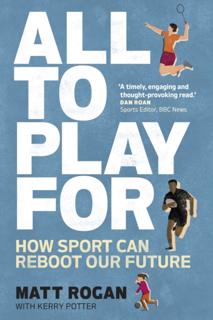 All to Play For : How sport can reboot our future, EPUB eBook