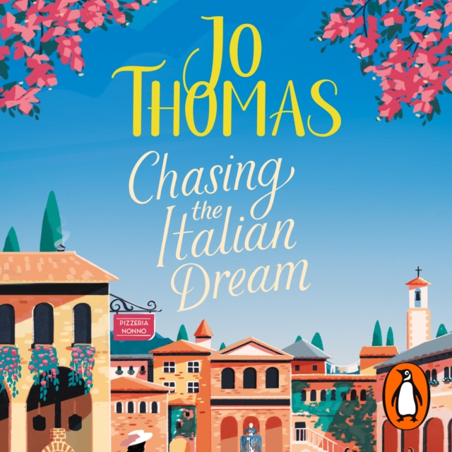 Chasing the Italian Dream : Escape and unwind with bestselling author Jo Thomas, eAudiobook MP3 eaudioBook