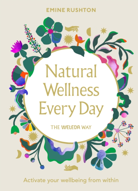 Natural Wellness Every Day : The Weleda Way, EPUB eBook