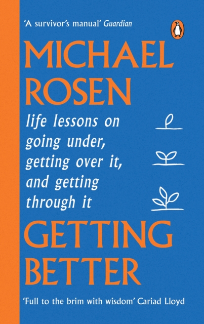 Getting Better : Life lessons on going under, getting over it, and getting through it, EPUB eBook
