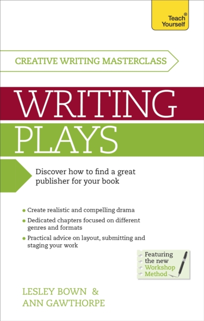 Masterclass: Writing Plays : How to create realistic and compelling drama and get your work performed, EPUB eBook
