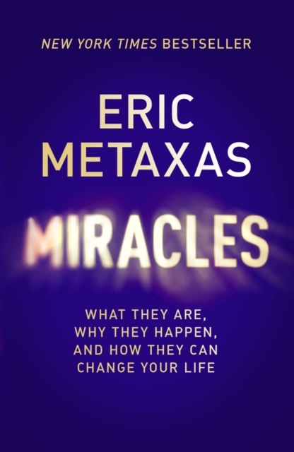 Miracles : What They Are, Why They Happen, and How They Can Change Your Life, EPUB eBook
