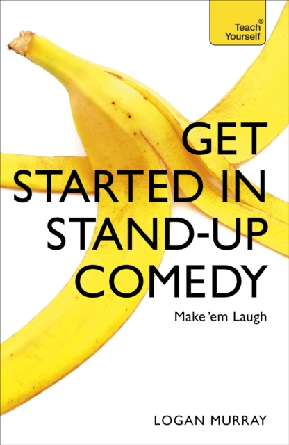 Get Started in Stand-Up Comedy, Paperback / softback Book