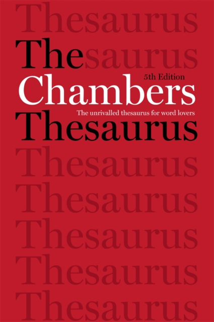 The Chambers Thesaurus, 5th Edition, Hardback Book