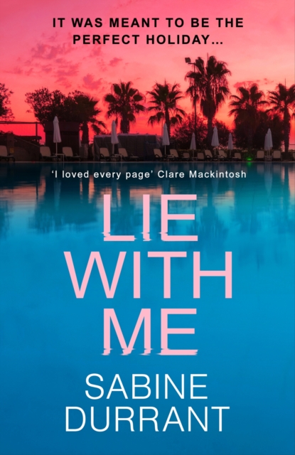 Lie With Me : The gripping crime suspense thriller for 2023 from the Sunday Times bestselling author - a Richard & Judy Bookclub Pick, EPUB eBook