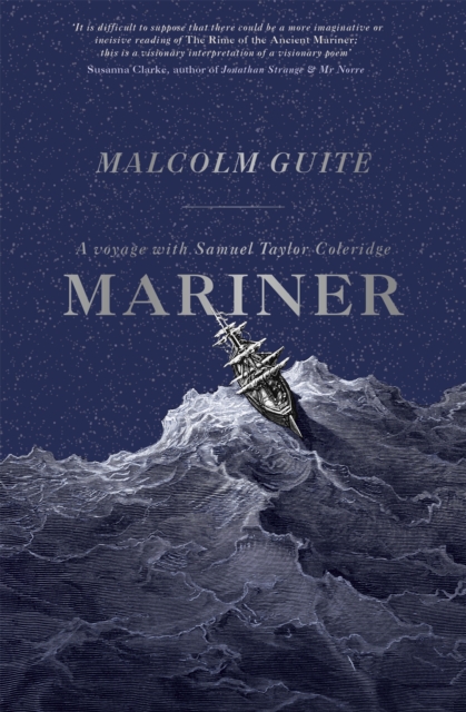 Mariner : A Voyage with Samuel Taylor Coleridge, Paperback / softback Book