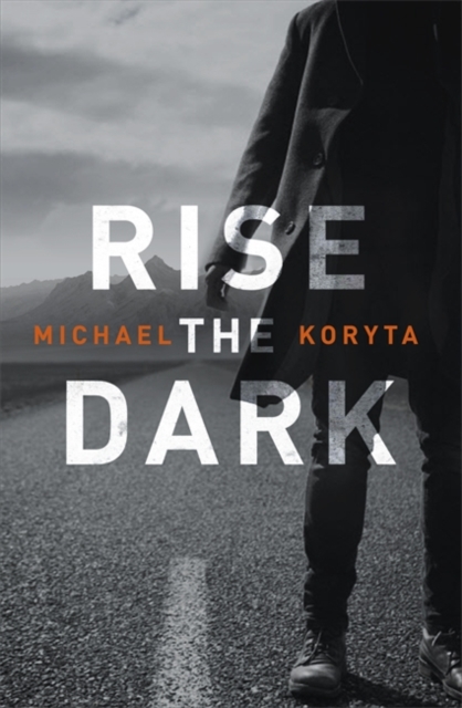 Rise the Dark, Paperback / softback Book