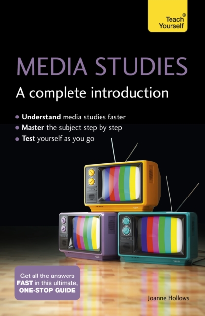 Media Studies: A Complete Introduction: Teach Yourself, Paperback / softback Book