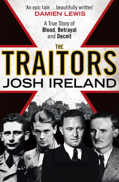 The Traitors : A True Story of Blood, Betrayal and Deceit, Paperback / softback Book
