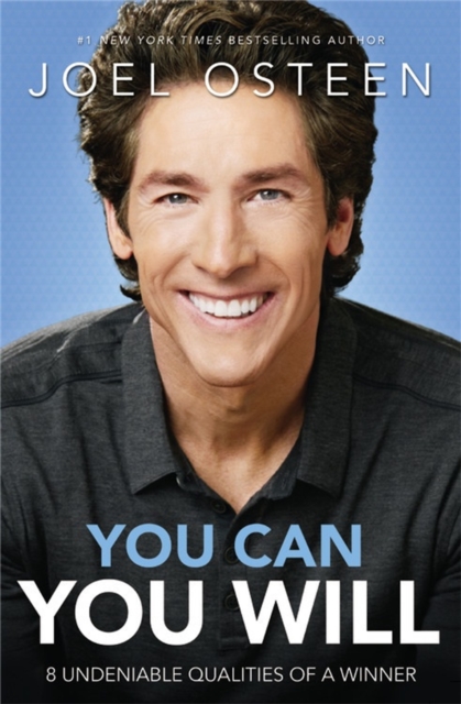 You Can, You Will : 8 Undeniable Qualities of a Winner, Paperback / softback Book