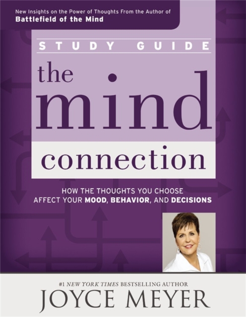 The Mind Connection Study Guide : How the Thoughts You Choose Affect Your Mood, Behavior, and Decisions, Paperback / softback Book