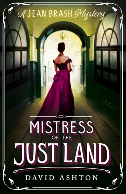 Mistress of the Just Land : A Jean Brash Mystery 1, Paperback / softback Book