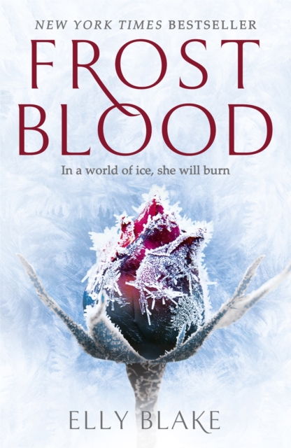 Frostblood: the epic New York Times bestseller : The Frostblood Saga Book One, Paperback / softback Book