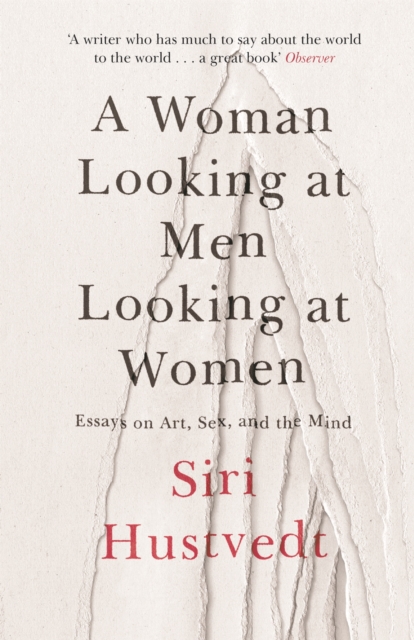 A Woman Looking at Men Looking at Women : Essays on Art, Sex, and the Mind, EPUB eBook