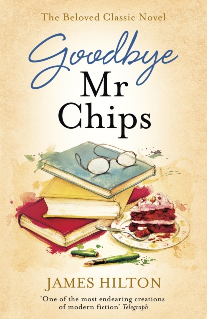 Goodbye Mr Chips : The heart-warming classic that inspired three film adaptations, Paperback / softback Book