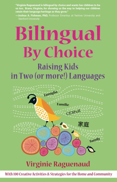 Bilingual By Choice : Raising Kids in Two (or more!) Languages, EPUB eBook
