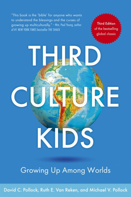 Third Culture Kids : The Experience of Growing Up Among Worlds: The original, classic book on TCKs, EPUB eBook