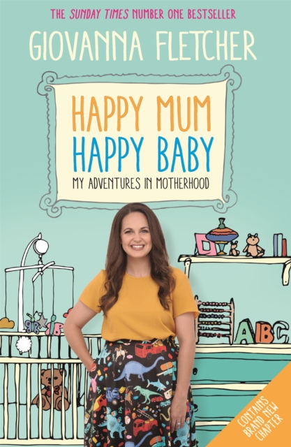 Happy Mum, Happy Baby : My adventures into motherhood, Paperback / softback Book
