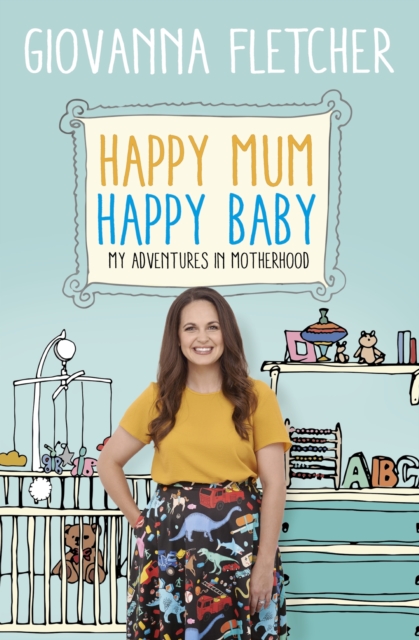 Happy Mum, Happy Baby : My adventures into motherhood, EPUB eBook