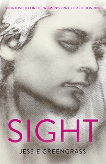 Sight : SHORTLISTED FOR THE WOMEN'S PRIZE FOR FICTION 2018, Paperback / softback Book