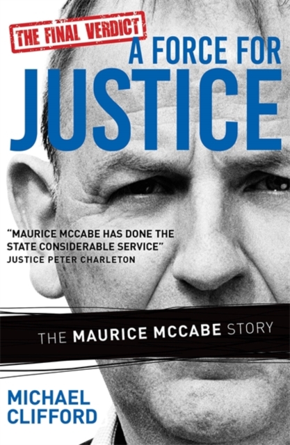 A Force for Justice : The Maurice McCabe Story, Paperback / softback Book