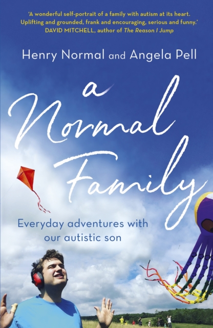 A Normal Family : Everyday adventures with our autistic son, EPUB eBook