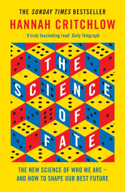The Science of Fate : The New Science of Who We Are - And How to Shape our Best Future, Paperback / softback Book