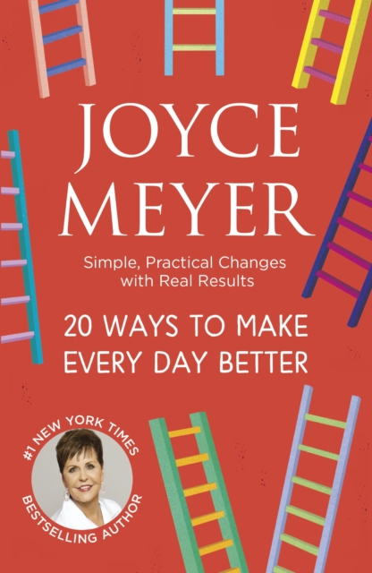 20 Ways to Make Every Day Better : Simple, Practical Changes with Real Results, EPUB eBook