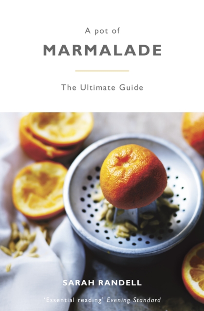 A Pot of Marmalade : The ultimate guide to making and cooking with marmalade, EPUB eBook