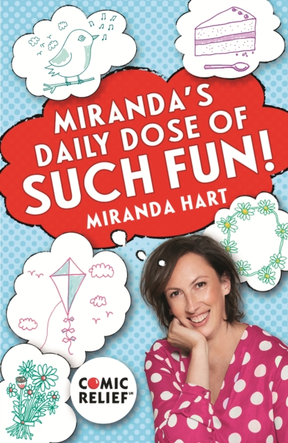 Miranda's Daily Dose of Such Fun! : 365 joy-filled tasks to make life more engaging, fun, caring and jolly, EPUB eBook