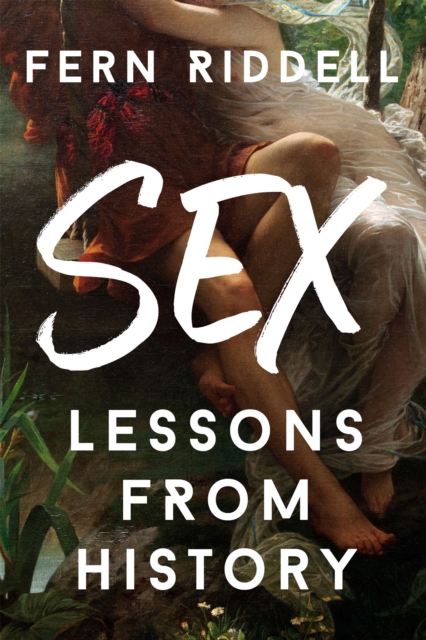 Sex: Lessons From History, Paperback / softback Book