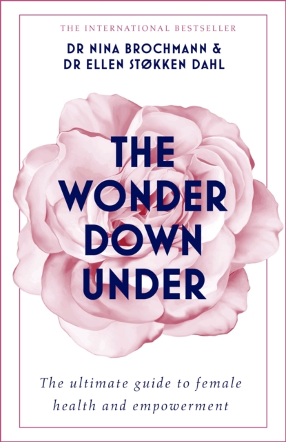 The Wonder Down Under : A User's Guide to the Vagina, Paperback / softback Book