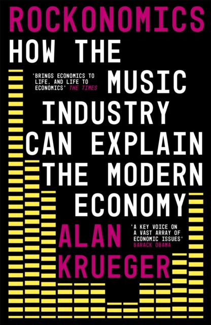 Rockonomics : How the Music Industry Can Explain the Modern Economy, Paperback / softback Book