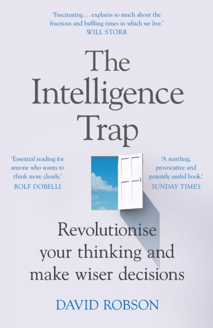 The Intelligence Trap : Revolutionise your Thinking and Make Wiser Decisions, EPUB eBook
