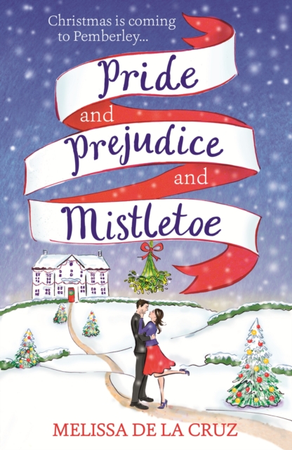 Pride and Prejudice and Mistletoe: a feel-good rom-com to fall in love with this Christmas, EPUB eBook